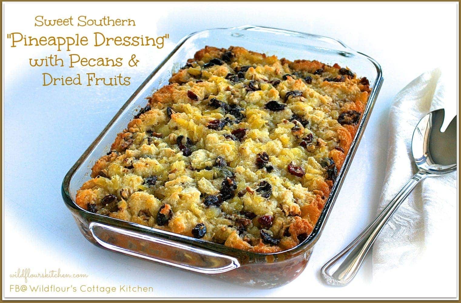 Sweet Southern Pineapple Dressing with Pecans & Dried Fruits