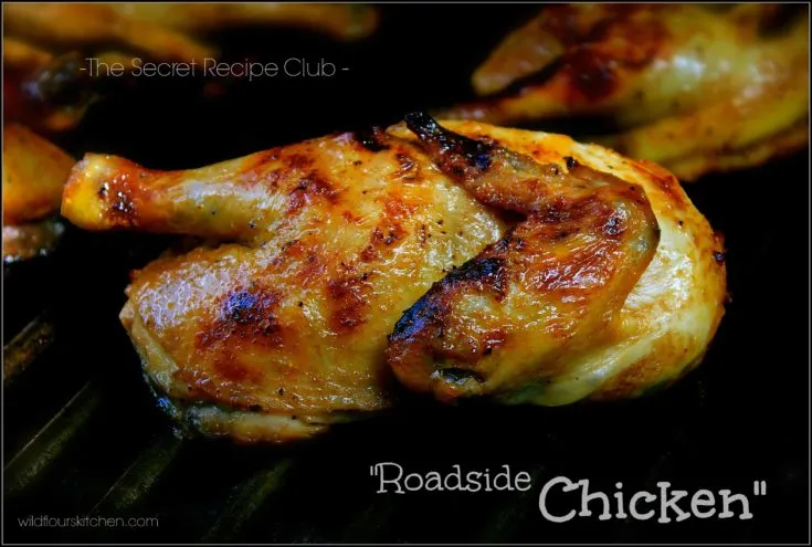 Grilled Roadside Chicken | The Secret Recipe Club
