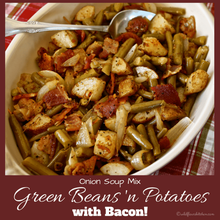 Onion Soup Mix Green Beans 'n Potatoes with Bacon