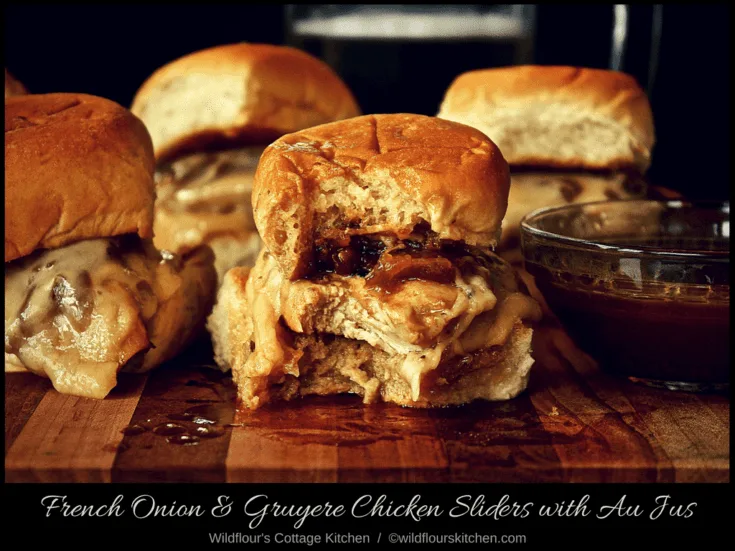 French Onion & Gruyere Chicken Sliders with Au Jus